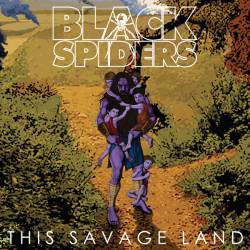 The Black Spiders : This Savage Land